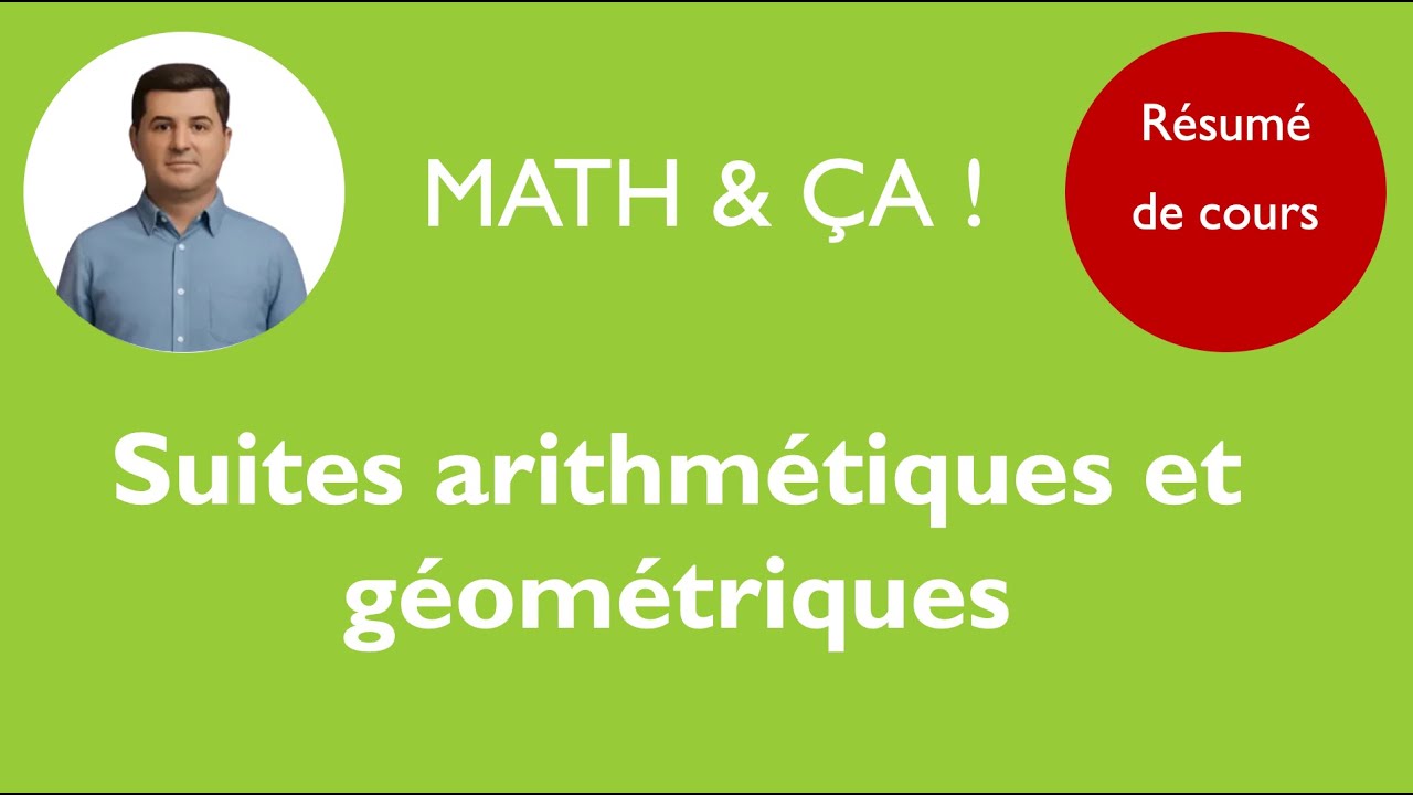 R&eacute;sum&eacute; de cours: suites arithm&eacute;tiques et g&eacute;om&eacute;triques