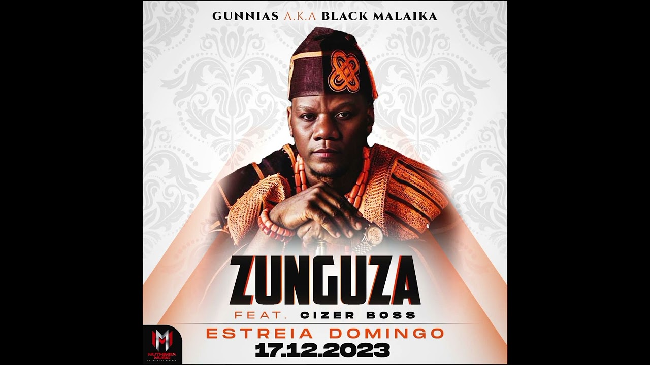 Gunnias A.K.A Black Malaika - Zunguza
