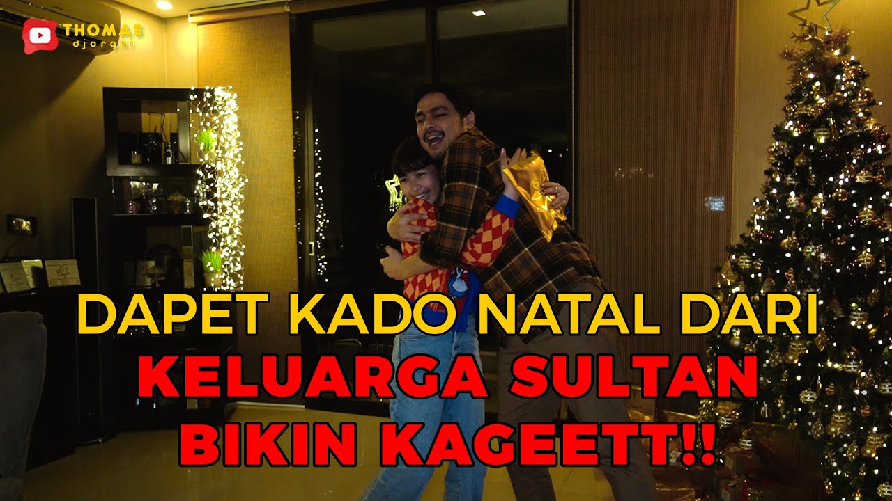 NATAL BARENG KELUARGA DAN SAHABAT, KELUARGA SULTAN RAME! - THOMAS DJORGHI