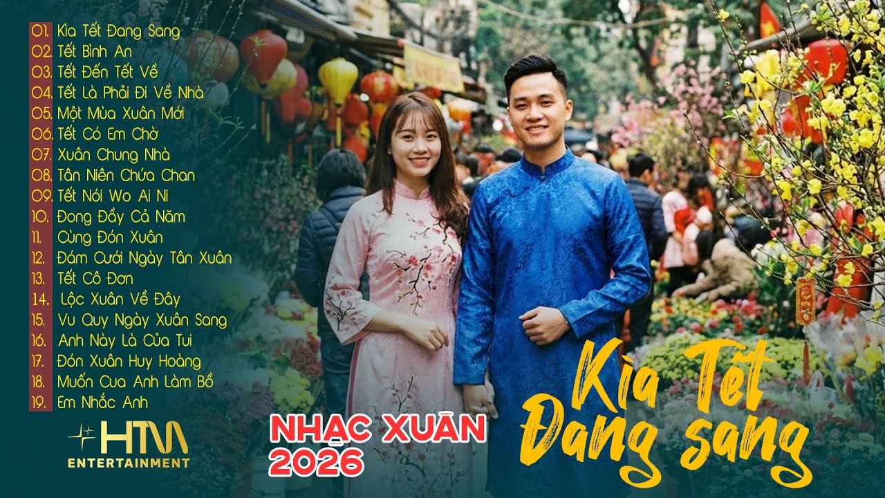Tuyển Tập Nhạc Xuân Miền Tây 2026 | Kìa Tết Đang Sang -  Tết Bình An | List Nhạc Xuân Nghe Là Ghiền