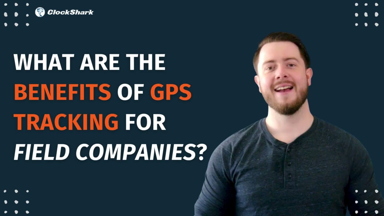 Why GPS Tracking WORKS for Field Companies Series︱Part 1