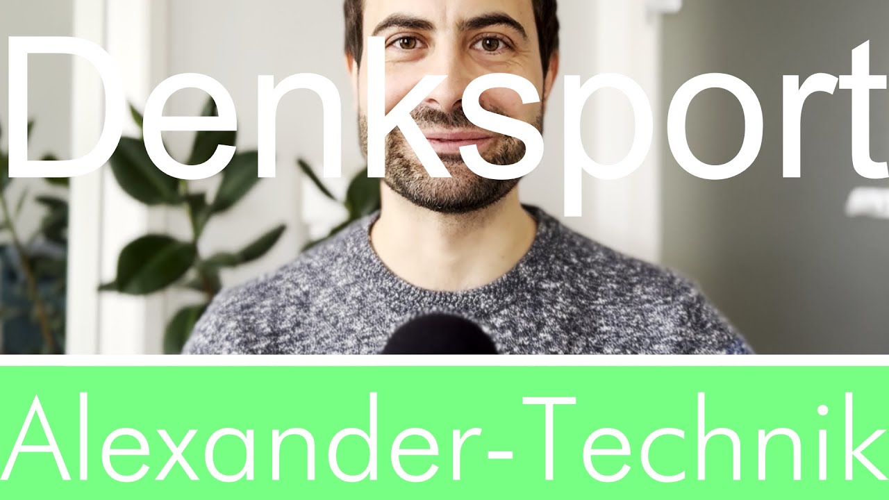 Alexander Technik ist Denksport | Wie du das Denken üben kannst | ATAZ München
