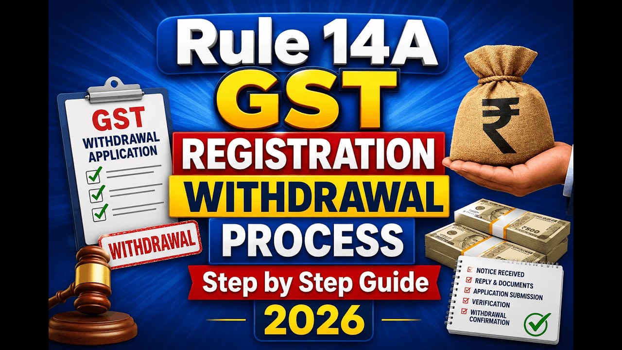 GST Rule 14A Withdrawal Process | Form GST Reg-32 | Step by Step Guide 2026