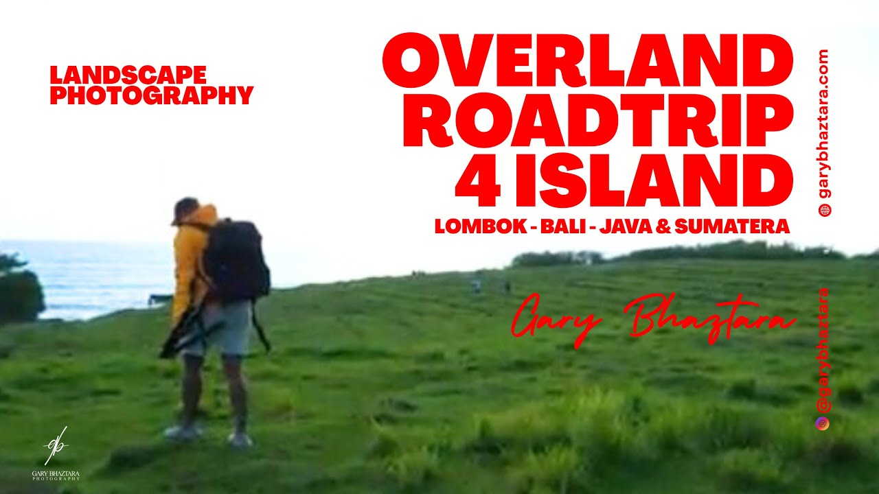 Overland Roadtrip 4 Island (Lombok - Bali - Java - Sumatera)