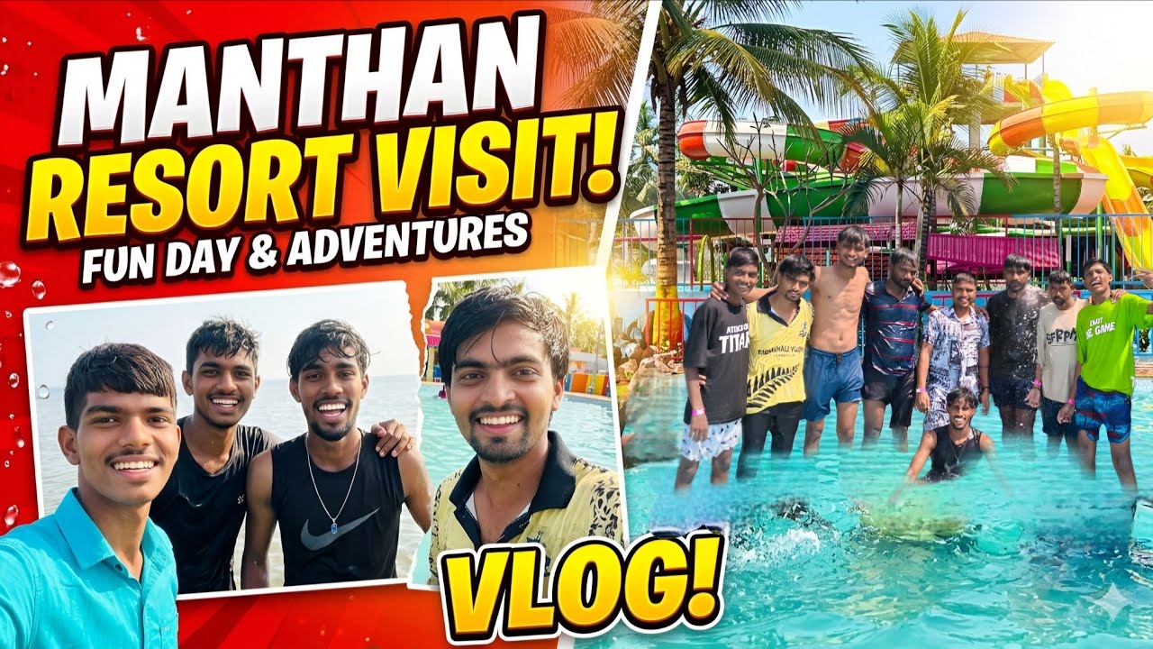 Manthan resort visit fun day & adventures  VLOG @SMLE CHETAN OFFICIAL07