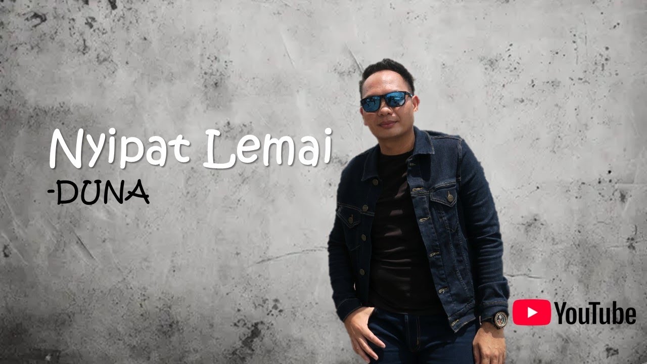 Nyipat Lemai - Duna - Official MV #Duna #LaguIban