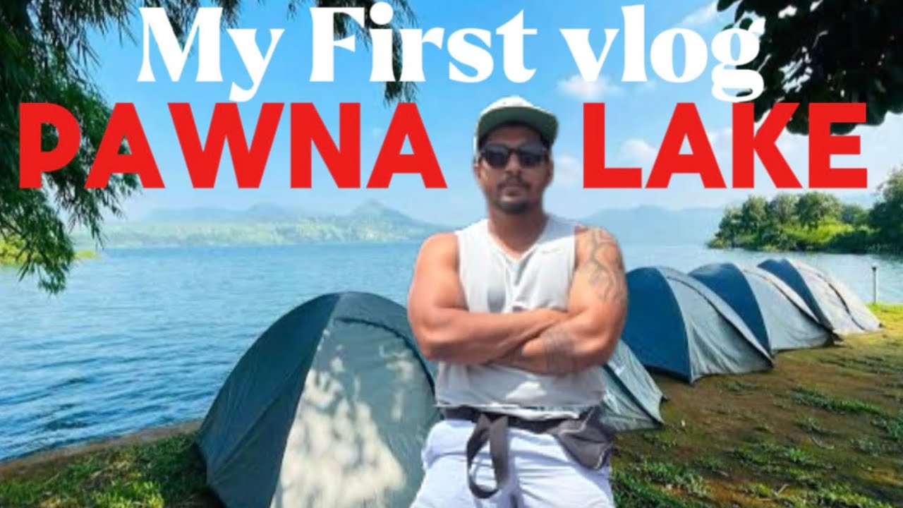 “My First Vlog! Exploring Mountains & Pawna Lake 🌄” // 