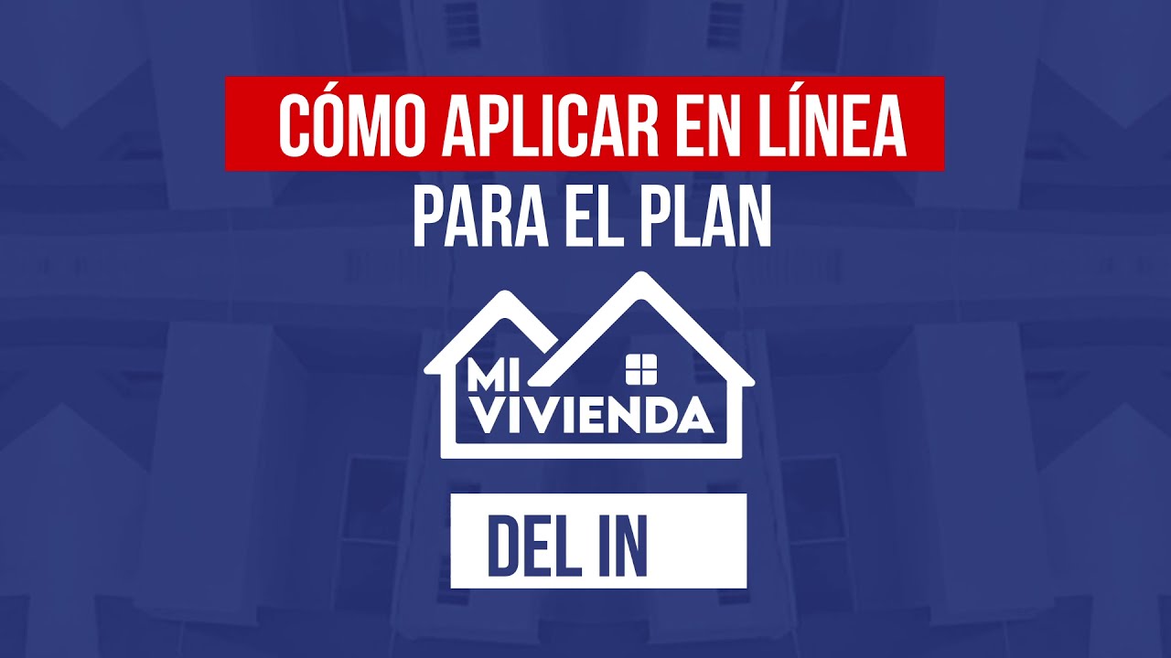 &iquest;C&oacute;mo llenar  online la solicitud para el Plan Mi Vivienda?