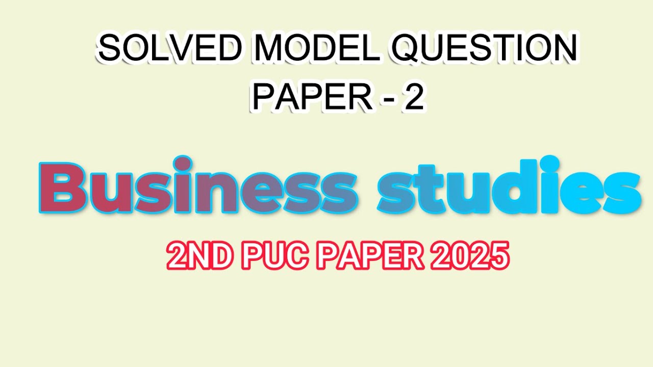 2ND PUC BUSINESS STUDIES SOLVED MODEL QUESTION PAPER - 2