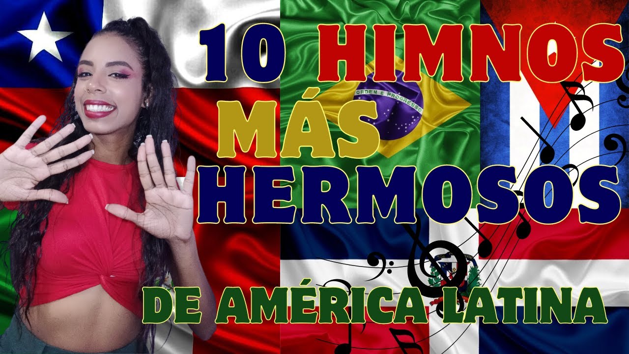 LOS 10 HIMNOS MÁS HERMOSOS DE AMÉRICA LATINA!!!