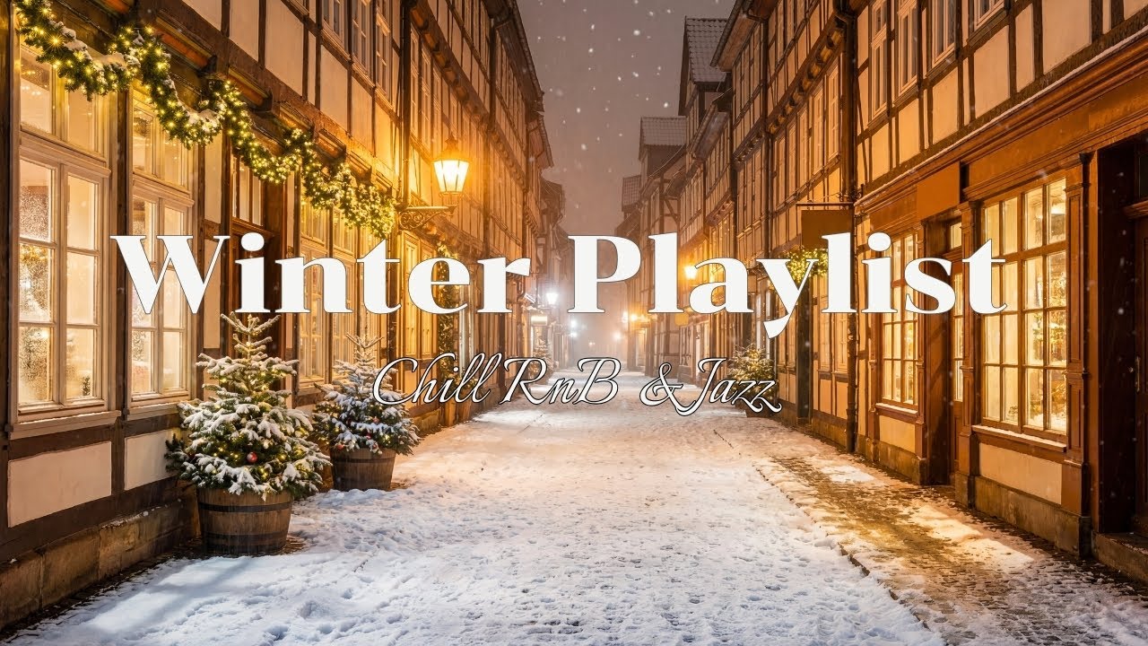 【Autumn & Winter Night Playlist 004】Chill R&B & Jazz for Winter Evenings & Hot Drinks🕯️🎧