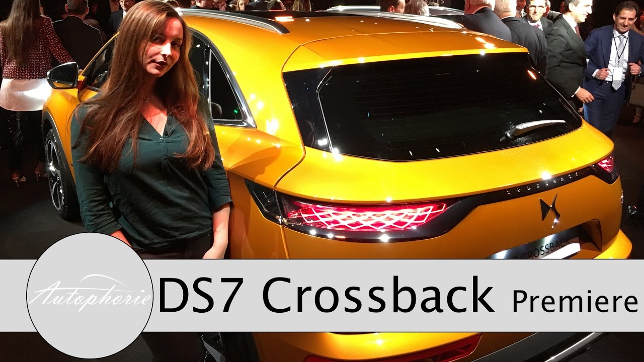 2018 DS7 Crossback Weltpremiere und Ersteindruck des neuen Mittelklasse-SUV - Autophorie
