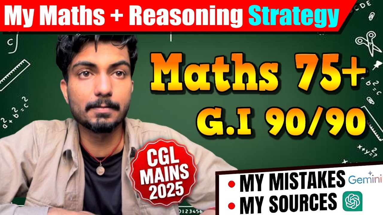 Complete Maths + Reasoning Guide for SSC CGL Mains 2025 (My Personal Score Strategy)