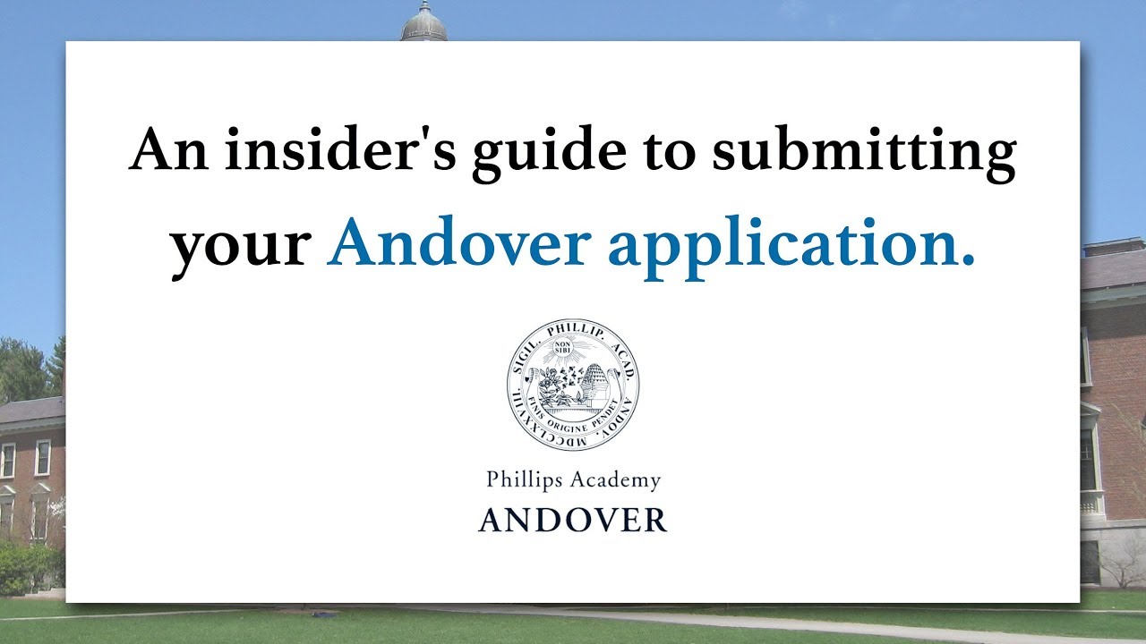 The Insider's Guide to Submitting Your Andover Application
