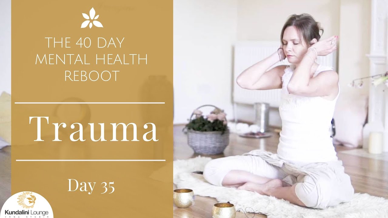 Releasing Your Trauma -  Yoga for Mental Health - Day 35 with Mariya Gancheva