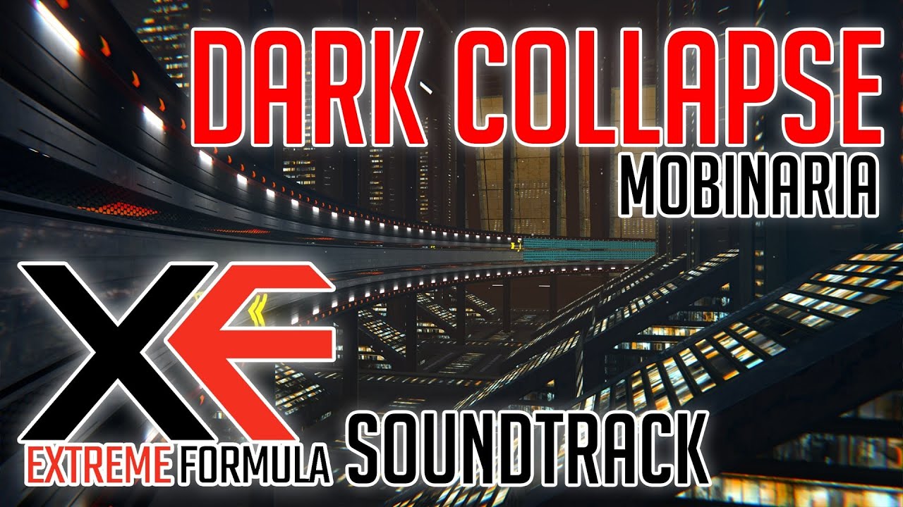 Dark Collapse (Mobinaria) - XF Extreme Formula OST
