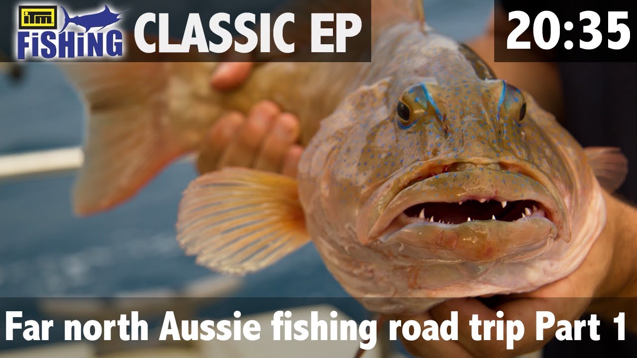 Far north Aussie fishing road trip Part 1