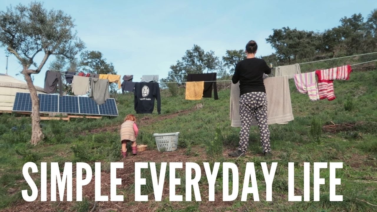 Our simple everyday life living off-grid in Central Portugal - Daily and weekly routines