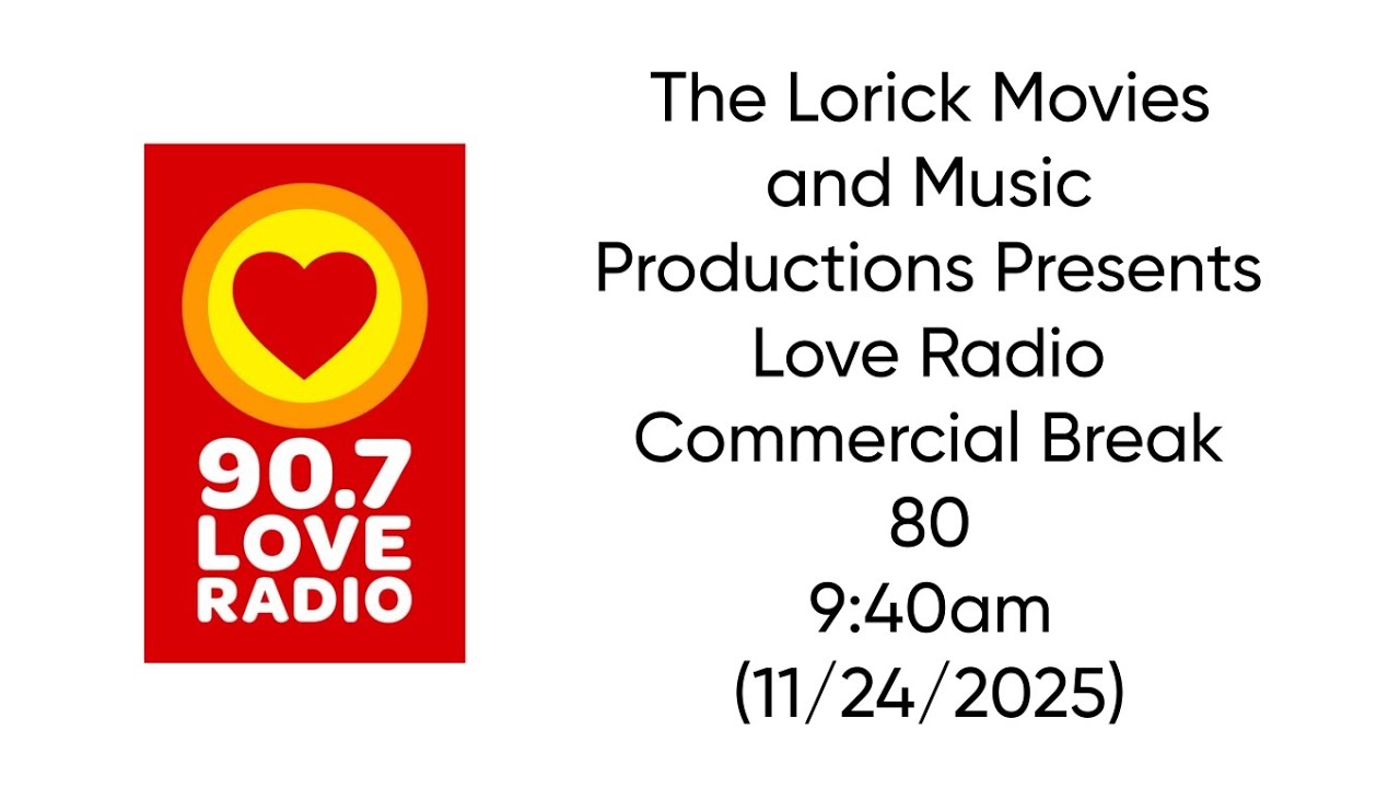 Love Radio Commercial Break #80 (11/24/2025)