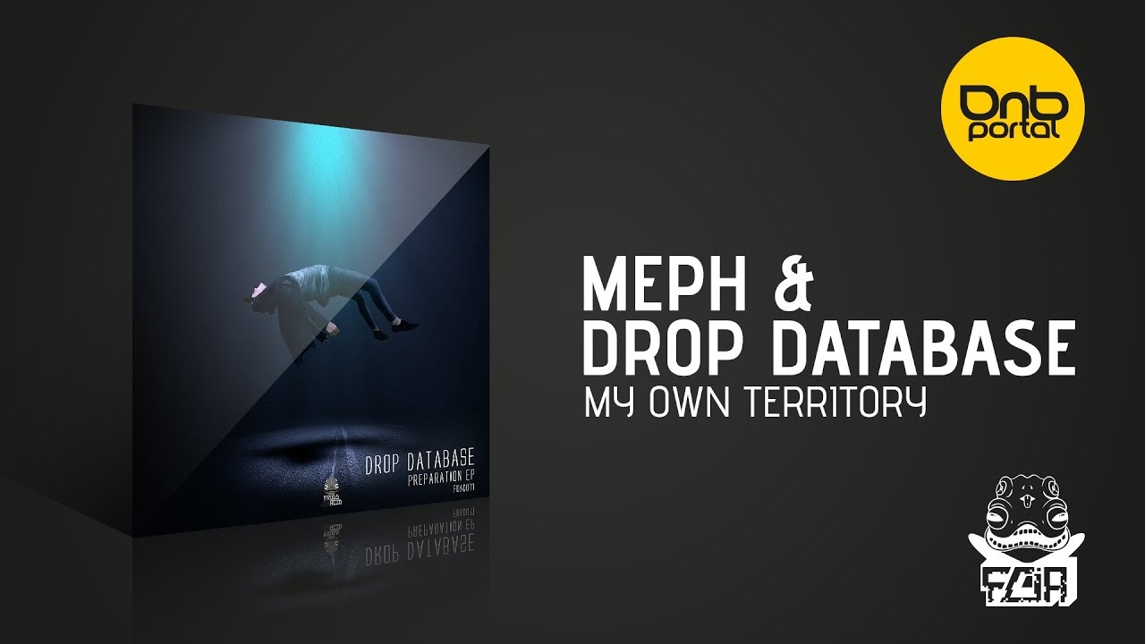 Meph & Drop Database - My Own Territory [Frogs on Acid]