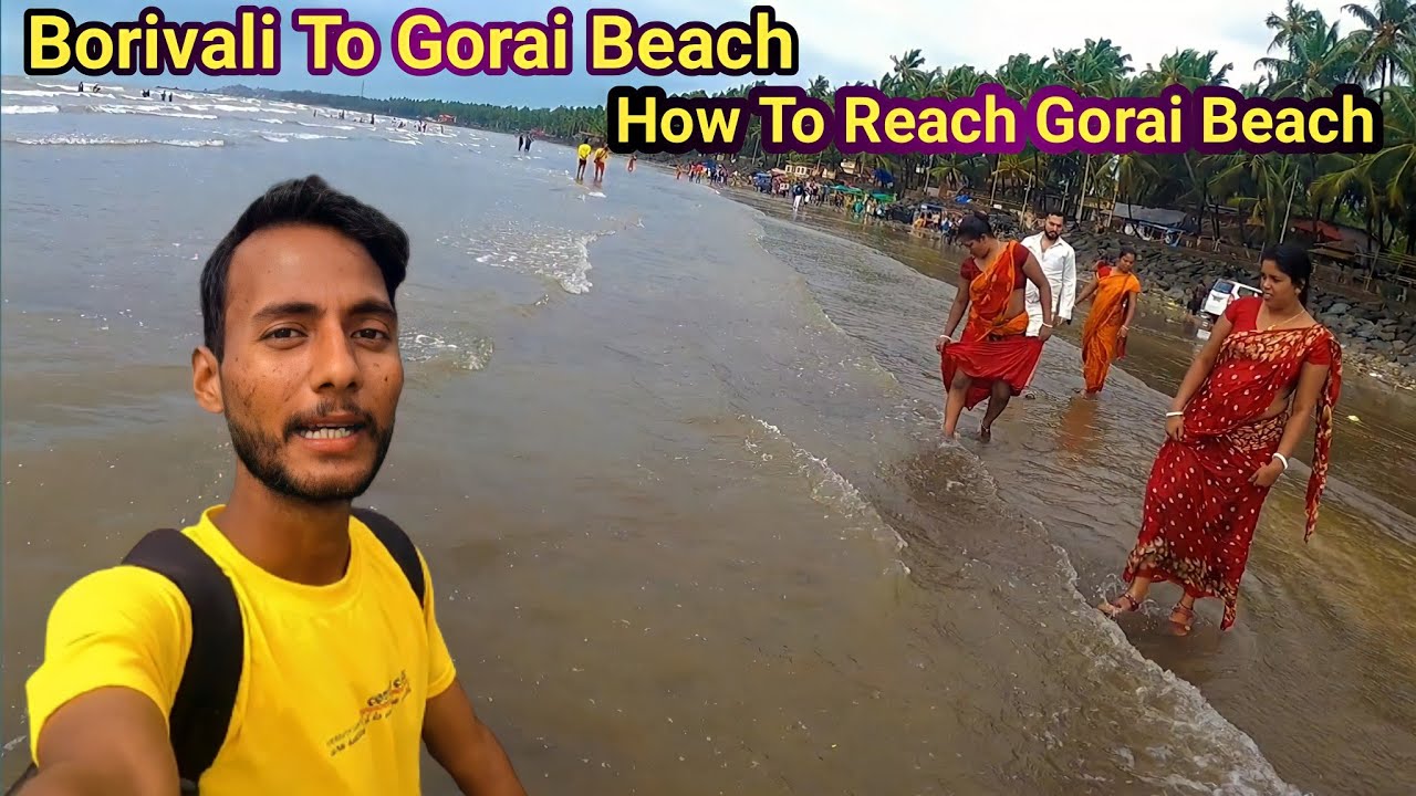 गोराई बीच 2022 | Gorai Beach Mumbai | How To Reach Gorai Beach | Borivali To Gorai Beach 2022