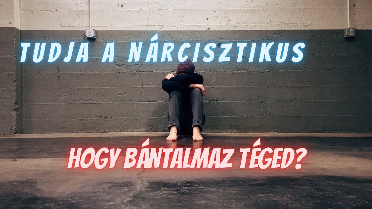 Tudja a nárcisztikus hogy bántalmaz téged?