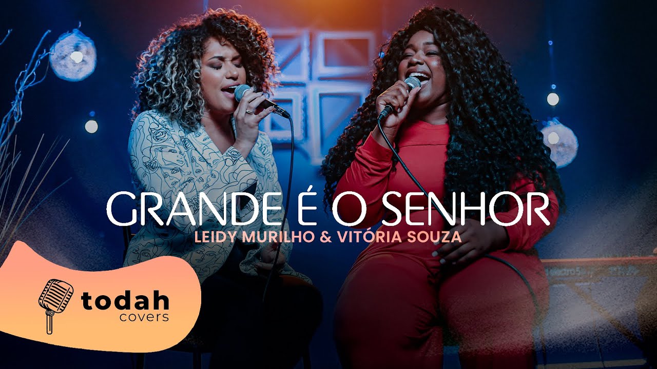 Leidy Murilho e Vitória Souza | Grande É O Senhor [Cover Adhemar de Campos]