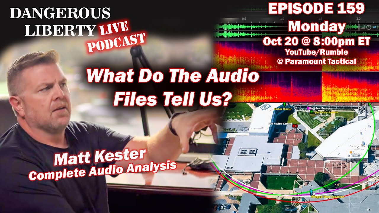 Dangerous Liberty Ep159 - Matt Kester - Full Charlie Kirk Audio Analysis