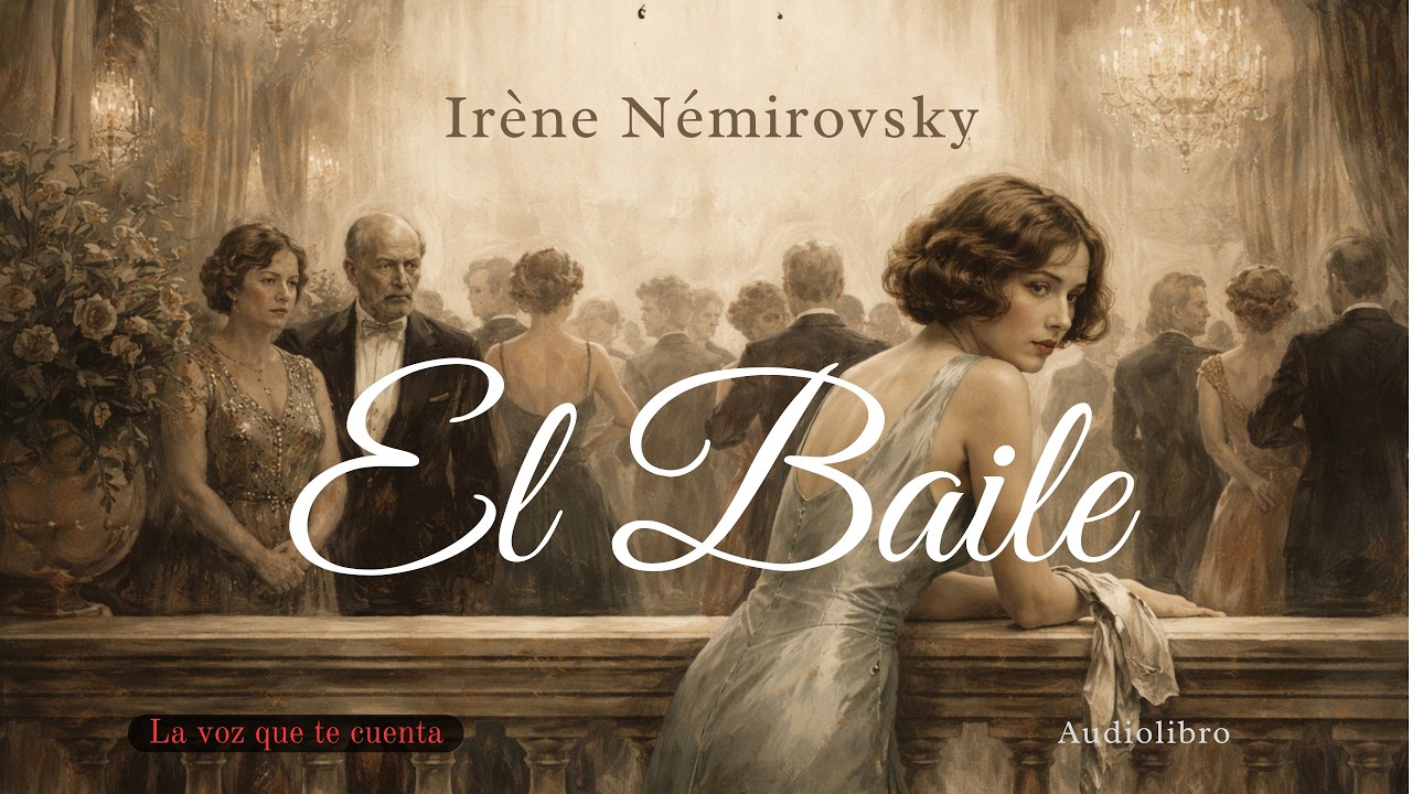 El baile — Irène Némirovsky | Audiolibro completo en español | Voz humana real