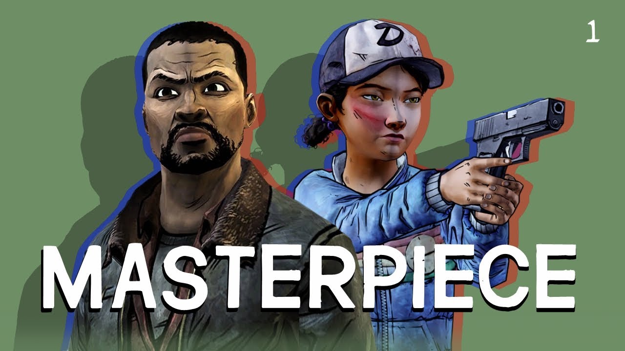 Why Telltale's The Walking Dead is a Masterpiece || Part 1