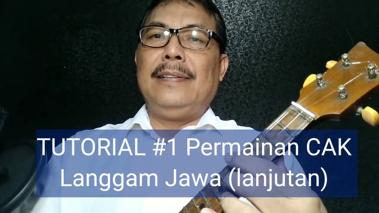 TUTORIAL#1 Permainan CAK Langgam Jawa (lanjutan)