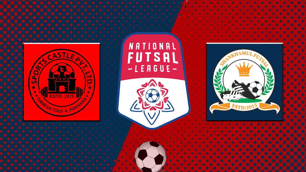 Sports Castle Pokhara VS Sankhamul Futsal | National Futsal League | LIVE