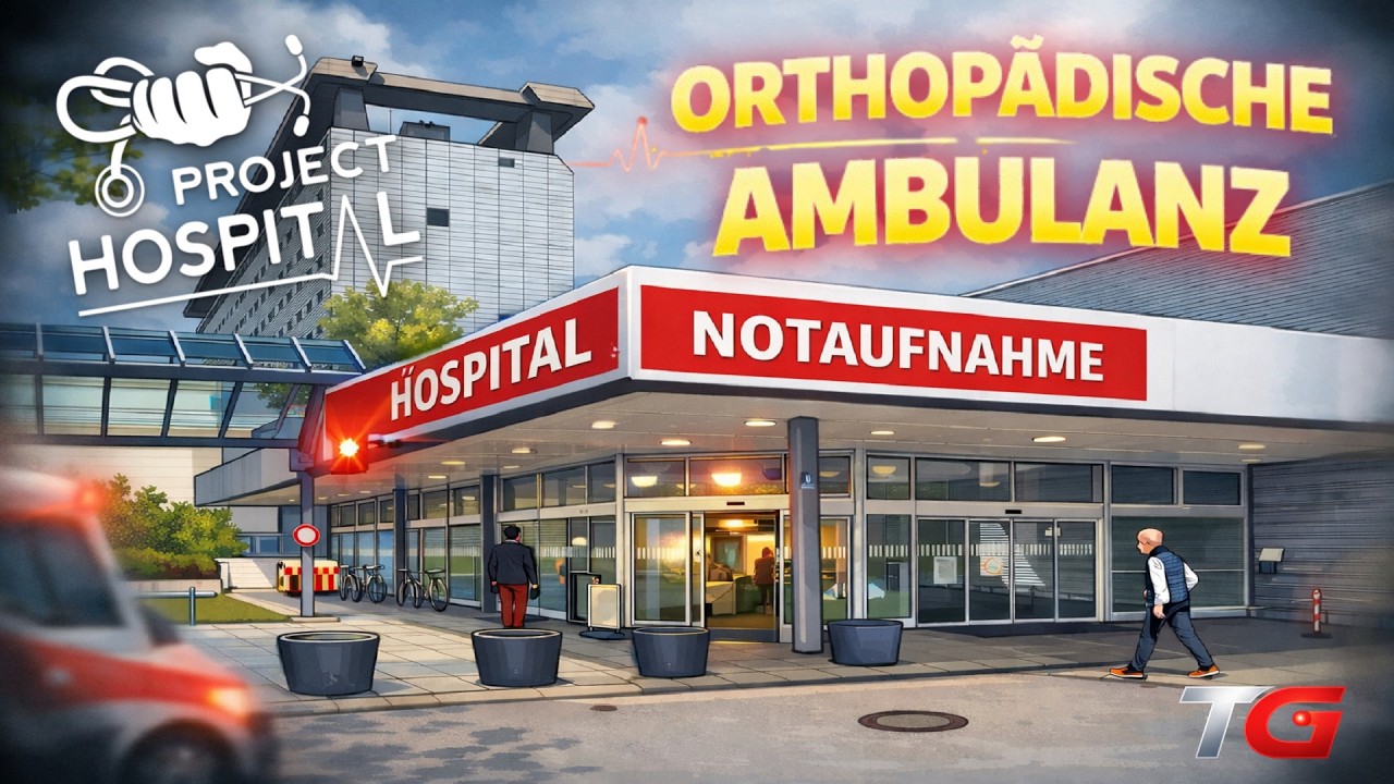 🏥 Die Orthopädie nimmt den Betrieb auf 🏥 – Project Hospital | Folge 5