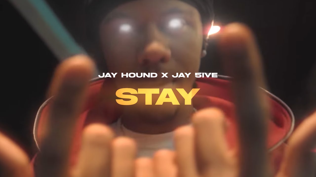 Jay Hound x Jay 5ive - Stay