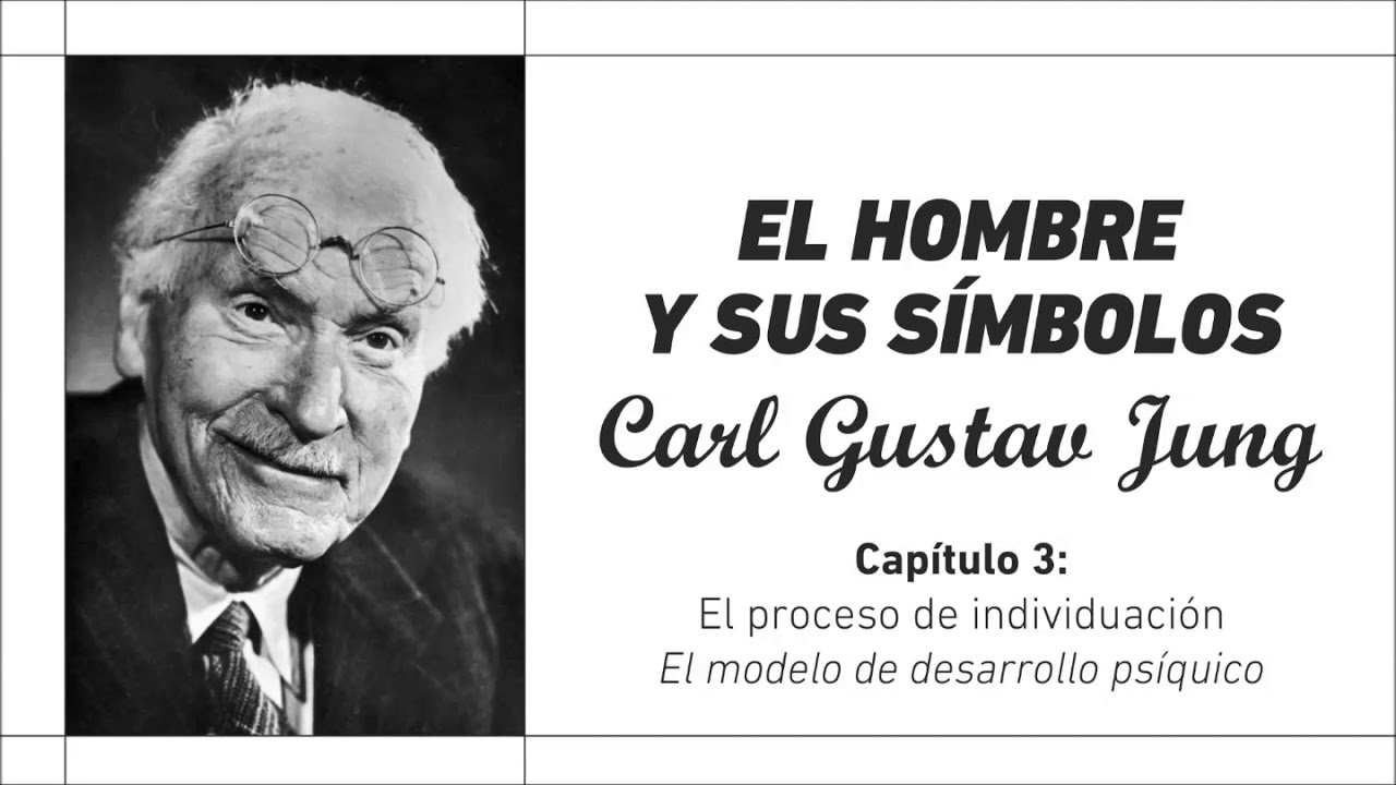 Audiolibro Carl Gustav Jung | El Hombre y Sus Símbolos | Capítulo 3-1 El proceso de individuación