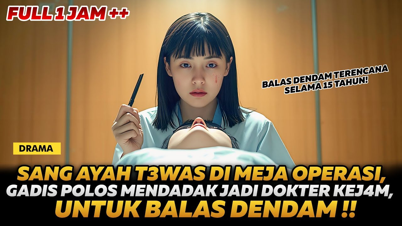 FULL! WANITA POLOS YANG BERUBAH JADI DOKTER KEJ4M DEMI BALAS DENDAM! ALUR FILM DRAMA SUB INDO