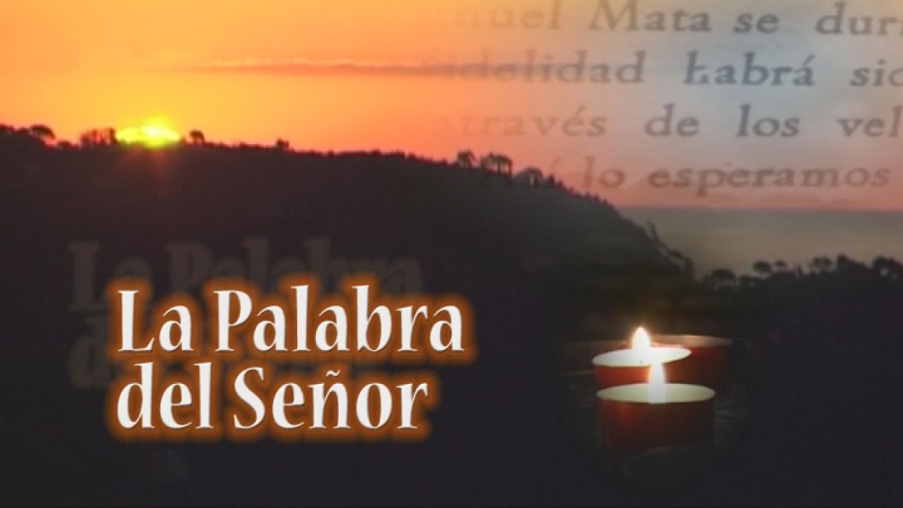 La Palabra del Senor (Vangelo in spagnolo) - 15/03/2026