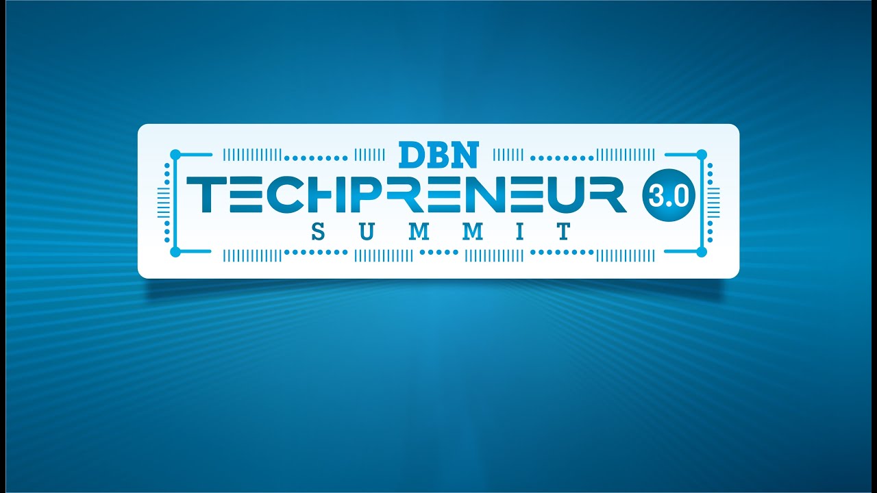 DBN TECHPRENEUR SUMMIT 3.0