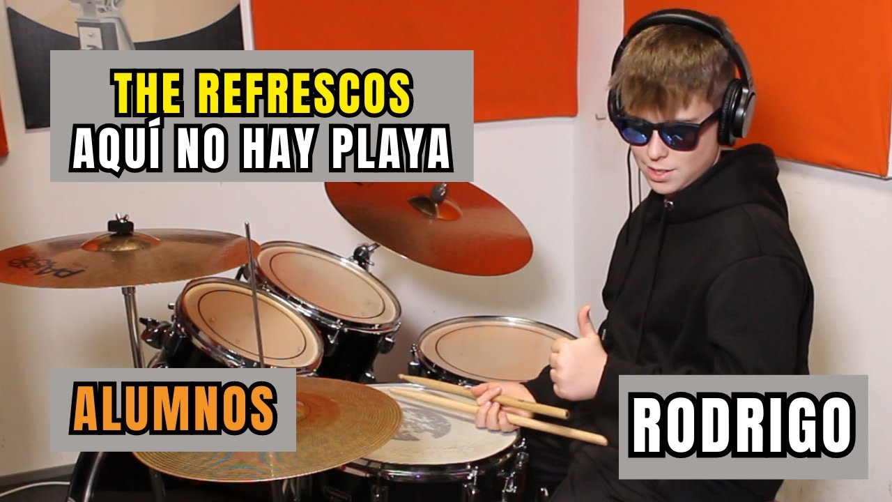 Alumnos BATERÍA | RODRIGO - Aquí No Hay Playa (The Refrescos)