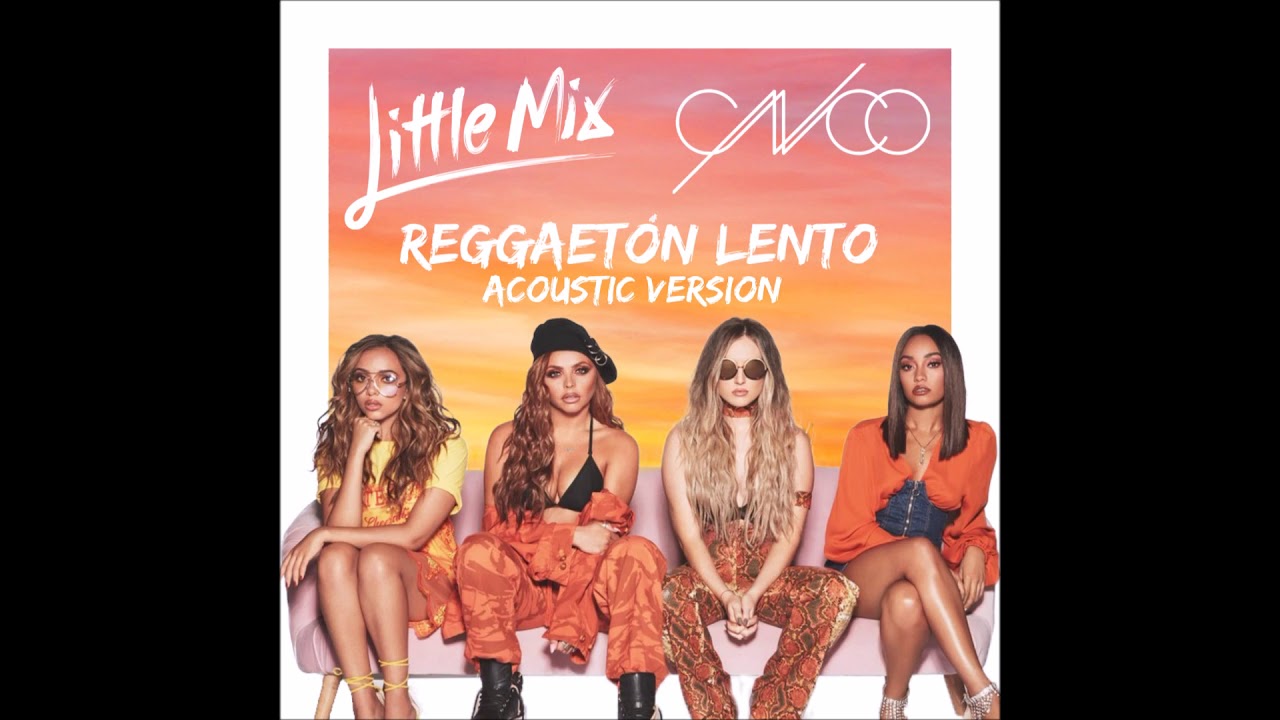 CNCO & Little Mix - Reggaetón Lento (Acoustic Version) (Audio) (Download)