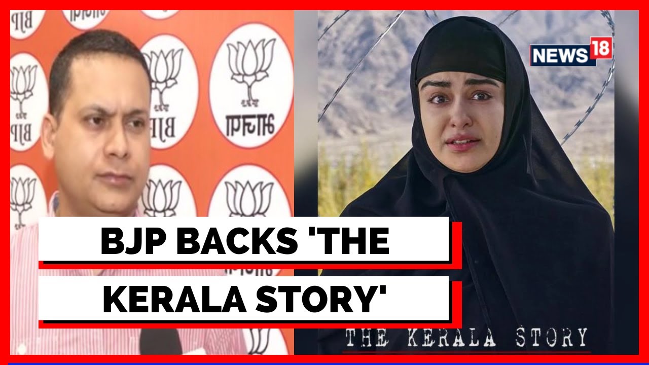 The Kerala Story Controversy | BJP On 'The Kerala Story' Movie | English News Today | News18