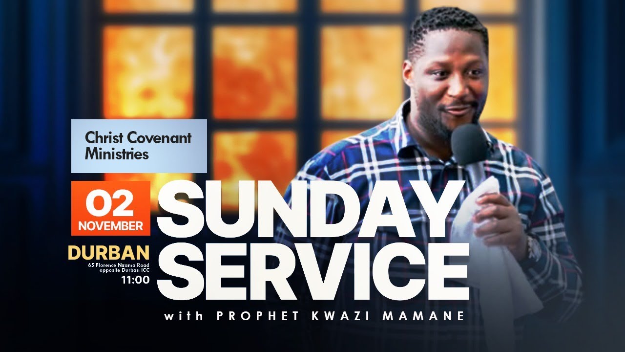 SUNDAY SERVICE | LIVE IN DURBAN | WITH PROPHET KWAZI MAMANE | 02 NOVEMBER 2025