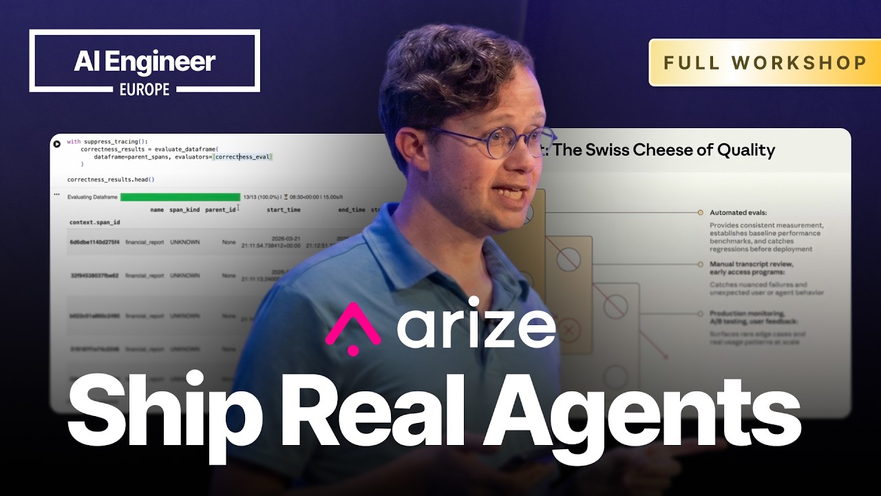 Ship Real Agents: Hands-On Evals for Agentic Applications &mdash; Laurie Voss, Arize