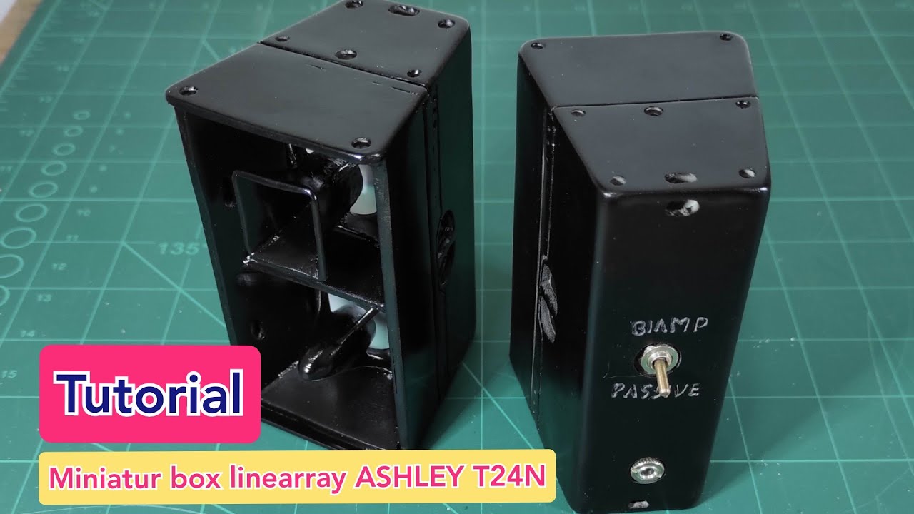 tutorial membuat miniatur line array ashley t24n