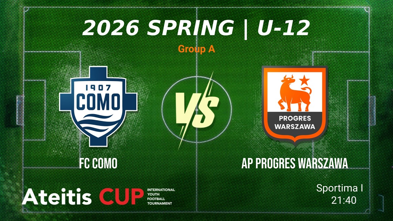 FC Como vs AP Progres Warszawa / Ateitis CUP 2026 SPRING | U-12, Group A, Sportima I