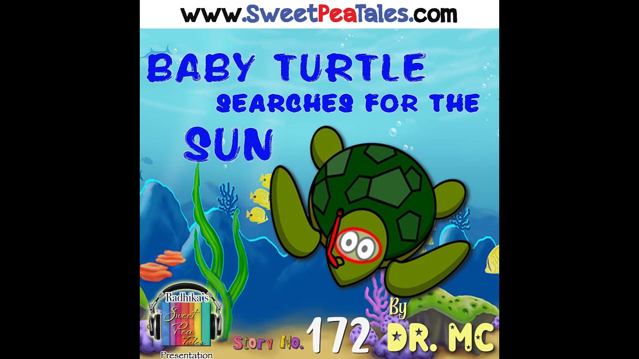 Baby Turtle searches for the Sun. Story by Dr. MC - A Bedtime tale