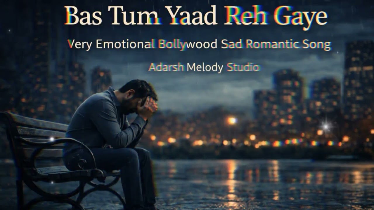 Bas Tum Yaad Reh Gaye | Heart Touching Sad Song 2026 | New Original Hindi Song