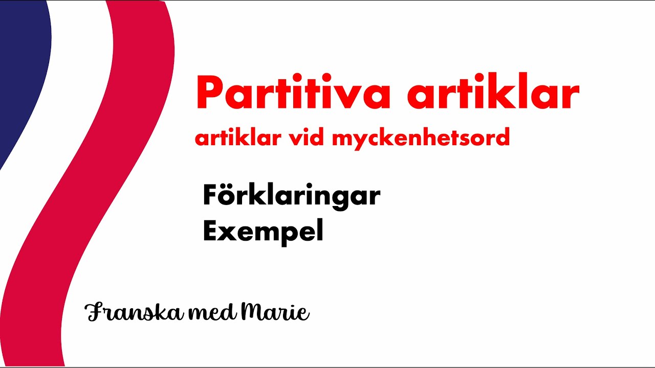 Partitiva artiklar myckenhetsord - Franska med Marie