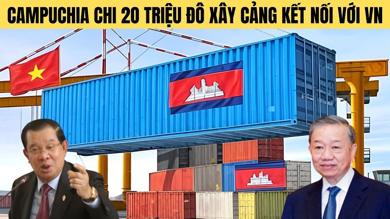Campuchia lại vay 20 triệu đô xây cảng gạ VN  hợp tác