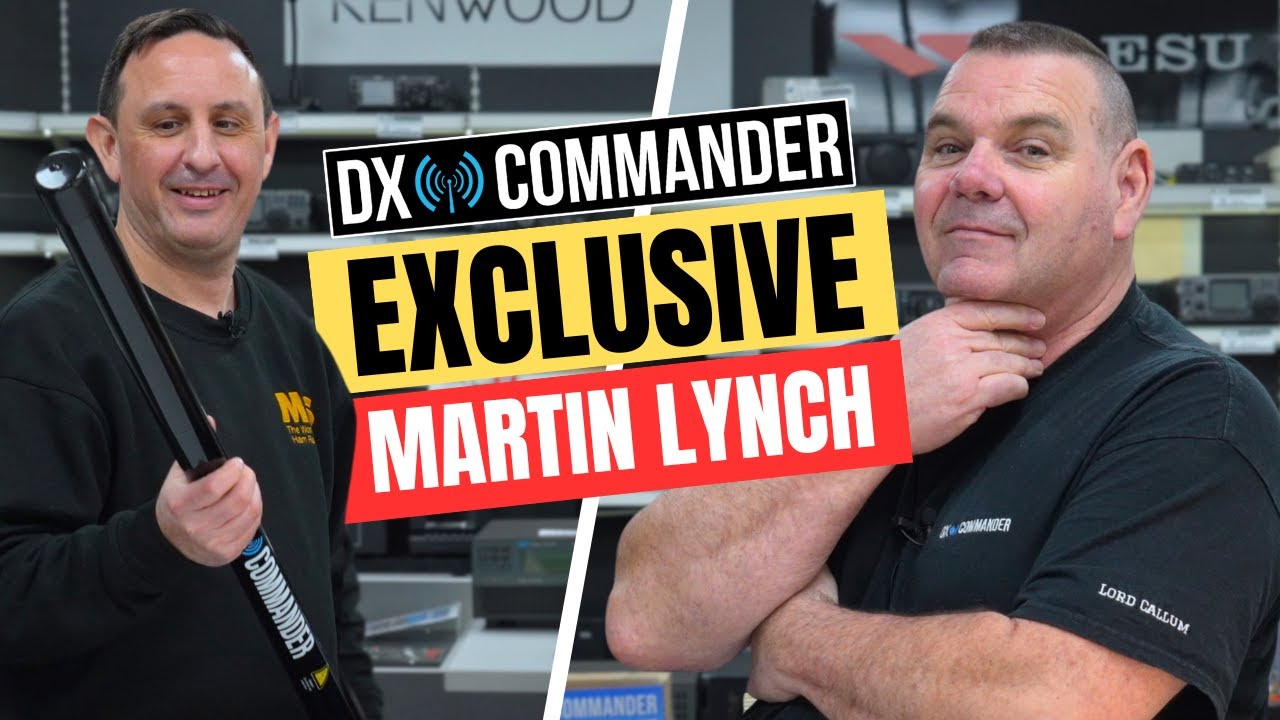 DX Commander: Exclusive Partnership with Martin Lynch!
